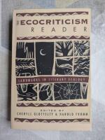 The Ecocriticism Reader. Landmarks in Literary Ecology
