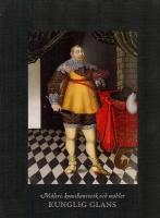 Kunglig glans : m&aring;leri, konsthantverk och m&ouml;bler