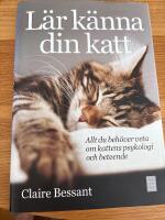 L&auml;r k&auml;nna din katt : allt du beh&ouml;ver veta om kattens psykologi och beteende