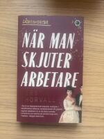 N&auml;r man skjuter arbetare