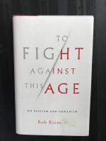To fight against this age - on fascism and humanism