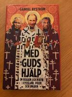 Med guds hj&auml;lp : om religion och politik i Ryssland, Ungern och Polen