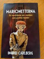 Marionetterna : en ber&auml;ttelse om v&auml;rlden som politisk teater