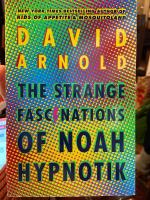 The Strange Fascinations of Noah Hypnotik
