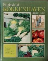 F&aring; gl&aelig;de af k&oslash;kkenhaven. Ude og inde