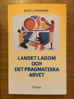Landet Lagom och det pragmatiska arvet