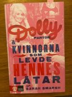 Dolly Parton och kvinnorna som levde hennes l&aring;tar