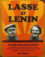 Lasse & Lenin : en bok om Lasse Didings liv som hotellägare, kommunist, alkoholist, samlare, miljonär, provokatör, boknörd, varbergsbo, frankofil, kubafrälst, retsticka och klosterägare