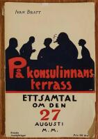 P&aring; konsulinnans terrass. Ett samtal om 27 augusti m.m.
