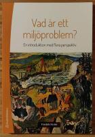 Vad &auml;r ett milj&ouml;problem? En introduktion med flera perspektiv