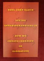 Living autobiographically. How we create identity in narrative.