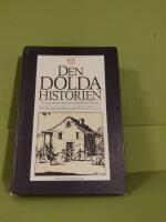 Den dolda historien : 27 uppsatser om v&aring;rt ok&auml;nda f&ouml;rflutna