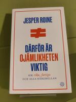 D&auml;rf&ouml;r &auml;r oj&auml;mlikheten viktig : om rika fattiga, och alla d&auml;remellan