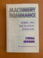 Machinery of Dominance. Women, Men and Technical Know