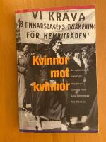 Kvinnor mot kvinnor. Om systerskapets sv&aring;righeter