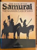 The Book of the Samurai. The Warrior Class of Japan