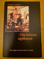 Om k&ouml;nens uppkomst : hur kroppen blev kvinnlig och manlig