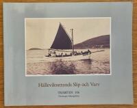 H&auml;lleviksstrands Slip och Varv. En hundra&aring;rig varvshistoria