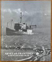 Arvet och framtiden. Karlstads hamn 150 &aring;r