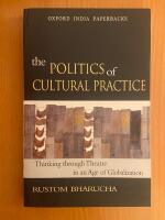 The Politics pf Cultural Practice. Thinking through Theatre in an Age of Globalization