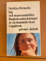 Jag och manssamh&auml;llet. Dagboksanteckningar av en hemmakvinna i uppbrott