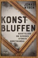 Konstbluffen : ber&auml;ttelsen om Sveriges st&ouml;rsta konstskandal