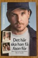 Det h&auml;r ska han f&aring; faan f&ouml;r. Boken om att spela H&aring;kan Br&aring;kan, Max och mig sj&auml;lv