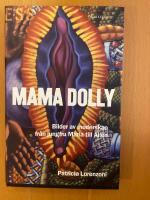 Mama Dolly. Bilder av moderskap fr&aring;n jungfru Maria till Alien