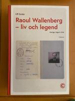 Raoul Wallenberg - liv och legend