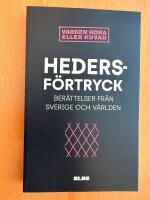 Hedersf&ouml;rtryck : ber&auml;ttelser i Sverige och V&auml;rlden
