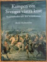 Kampen om Sveriges v&auml;stra kust. Roskildefreden och dess konsekvenser