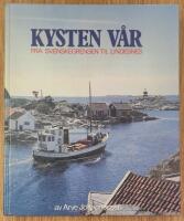 Kysten v&aring;r. Fra svenskegrensen til Lindesnes