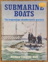 Submarine Boats. The Beginnings of Underwater Warfare