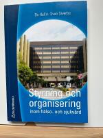 Styrning och organisering inom h&auml;lso- och sjukv&aring;rd