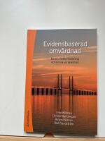 Evidensbaserad Omv&aring;rdnad : en bro mellan forskning och klinisk praktik