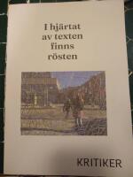 Kritiker No. 69-70: I hj&auml;rtat av texten finns r&ouml;sten