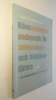 K&ouml;nsmedveten pedagogik f&ouml;r universitets- och h&ouml;gskolel&auml;rare - en introduktion och bibliografi