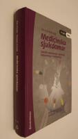 Medicinska sjukdomar : specifik omv&aring;rdnad, medicinsk behandling, patofysilogi