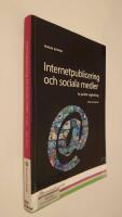 Internetpublicering och sociala medier : en juridisk v&auml;gledning