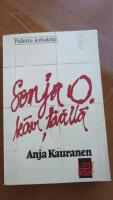 Sonja O. k&auml;vi t&auml;&auml;ll&auml; - romaani