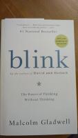 Blink : the power of thinking without thinking
