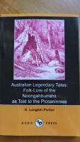 Australian legendary takes: Folklore of the Noingahburrahs as told to the Piccaninnies