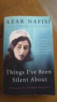 Things ive been silent about - memories of a prodigal daughter