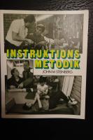 Instruktionsmetodik : en bok som l&auml;r dig att lyckas b&auml;ttre i din roll som instrukt&ouml;r, l&auml;rare och handledare