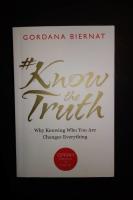 #knowthetruth - why knowing who you are changes everything