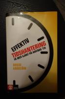 Effektiv tidshantering : f&aring; mer gjort p&aring; kortare tid