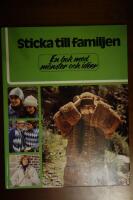 Sticka till familjen : en bok med m&ouml;nster och id&eacute;er