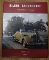 Bilens &aring;rhundrade : Design, historik & nostalgi