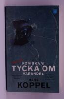 Kom ska vi tycka om varandra