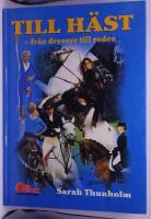 Till h&auml;st - fr&aring;n dressyr till rodeo